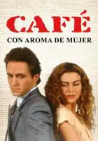  Кофе с ароматом женщины смотреть онлайн сериал 1 сезон 